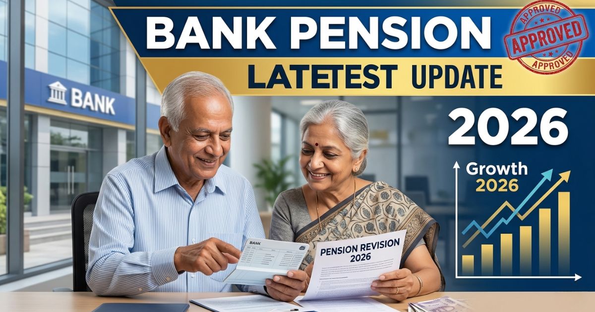 Bank Pension Latest Update for Retired Employees 2026: প্রধান পরিবর্তন, সুবিধাসমূহ এবং পেনশনভোগীদের যা জানা প্রয়োজন
